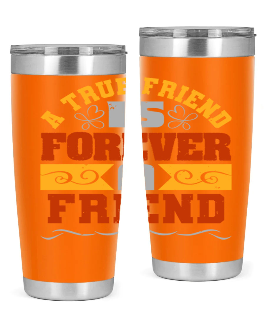 A stylish 20oz and 30oz stainless steel tumbler with a heartfelt message about friendship, featuring a double wall vacuum design.