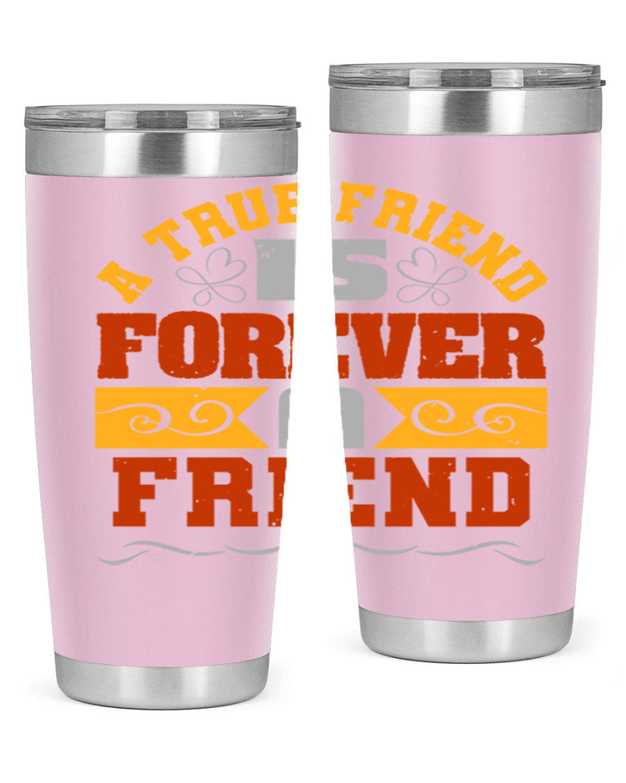 A stylish 20oz and 30oz stainless steel tumbler with a heartfelt message about friendship, featuring a double wall vacuum design.