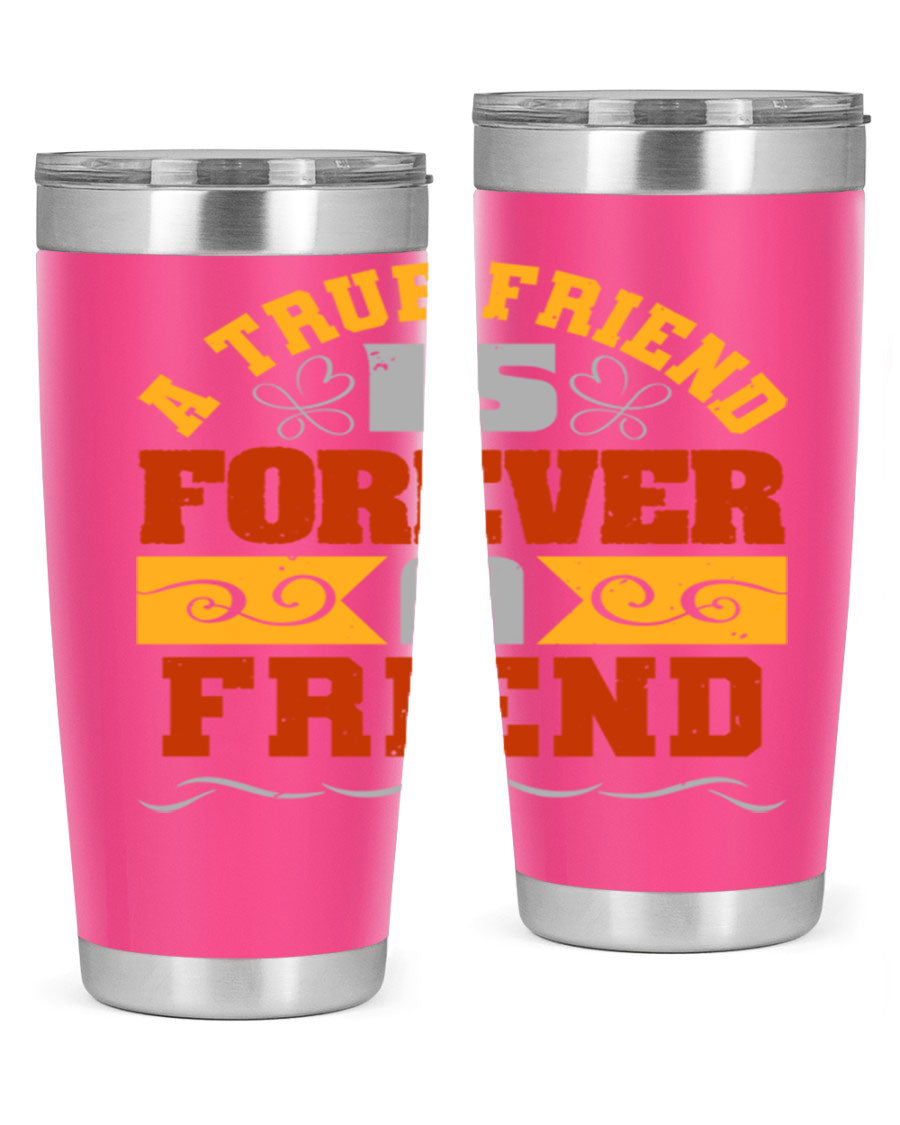 A stylish 20oz and 30oz stainless steel tumbler with a heartfelt message about friendship, featuring a double wall vacuum design.