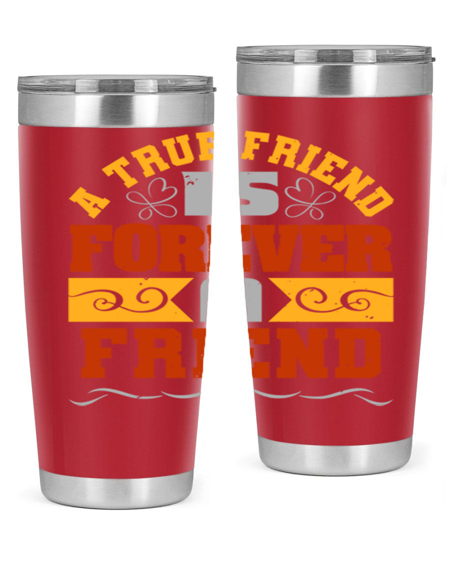 A stylish 20oz and 30oz stainless steel tumbler with a heartfelt message about friendship, featuring a double wall vacuum design.