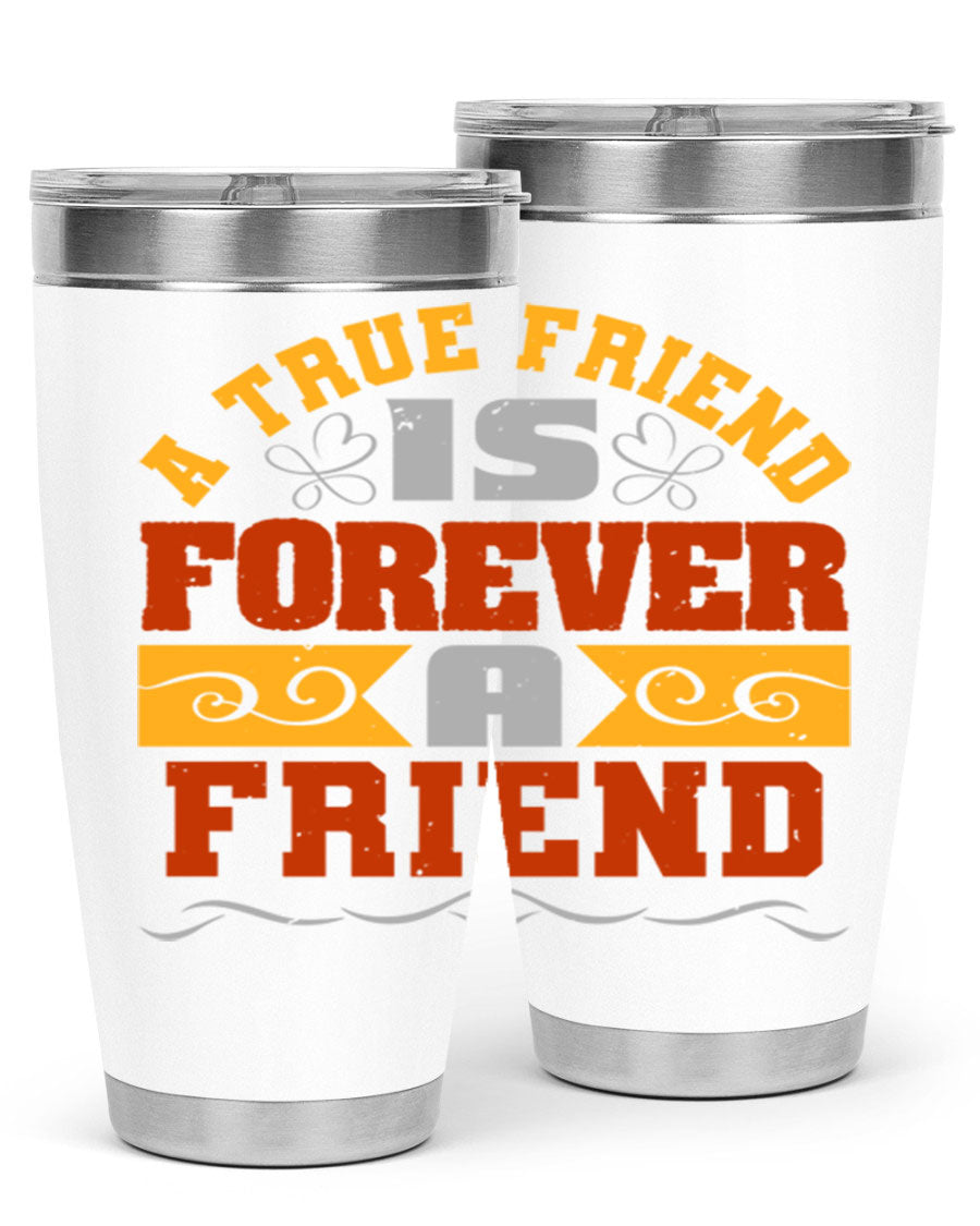 A stylish 20oz and 30oz stainless steel tumbler with a heartfelt message about friendship, featuring a double wall vacuum design.