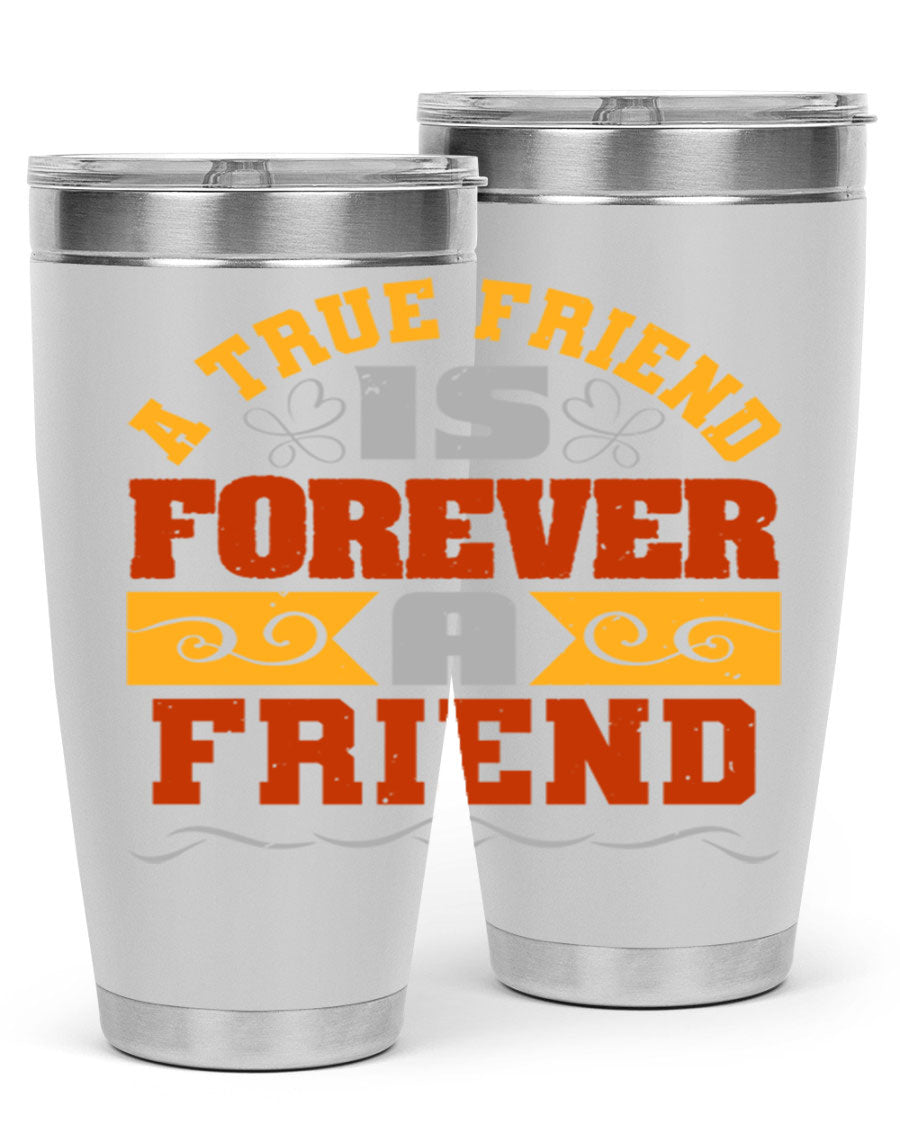A stylish 20oz and 30oz stainless steel tumbler with a heartfelt message about friendship, featuring a double wall vacuum design.