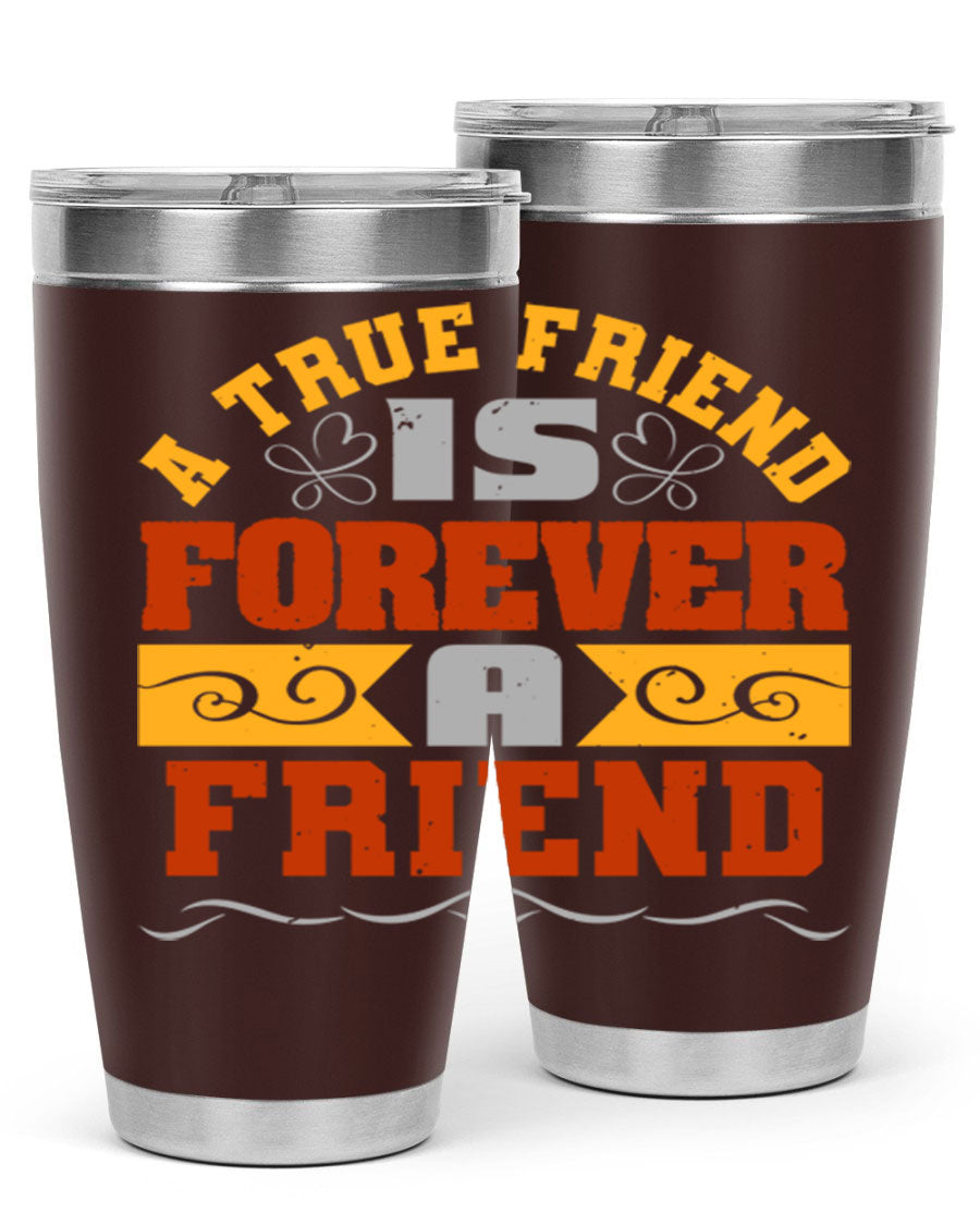 A stylish 20oz and 30oz stainless steel tumbler with a heartfelt message about friendship, featuring a double wall vacuum design.