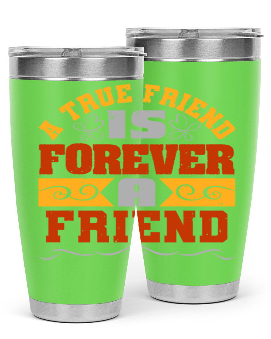 A stylish 20oz and 30oz stainless steel tumbler with a heartfelt message about friendship, featuring a double wall vacuum design.