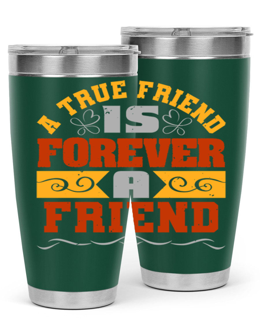 A stylish 20oz and 30oz stainless steel tumbler with a heartfelt message about friendship, featuring a double wall vacuum design.