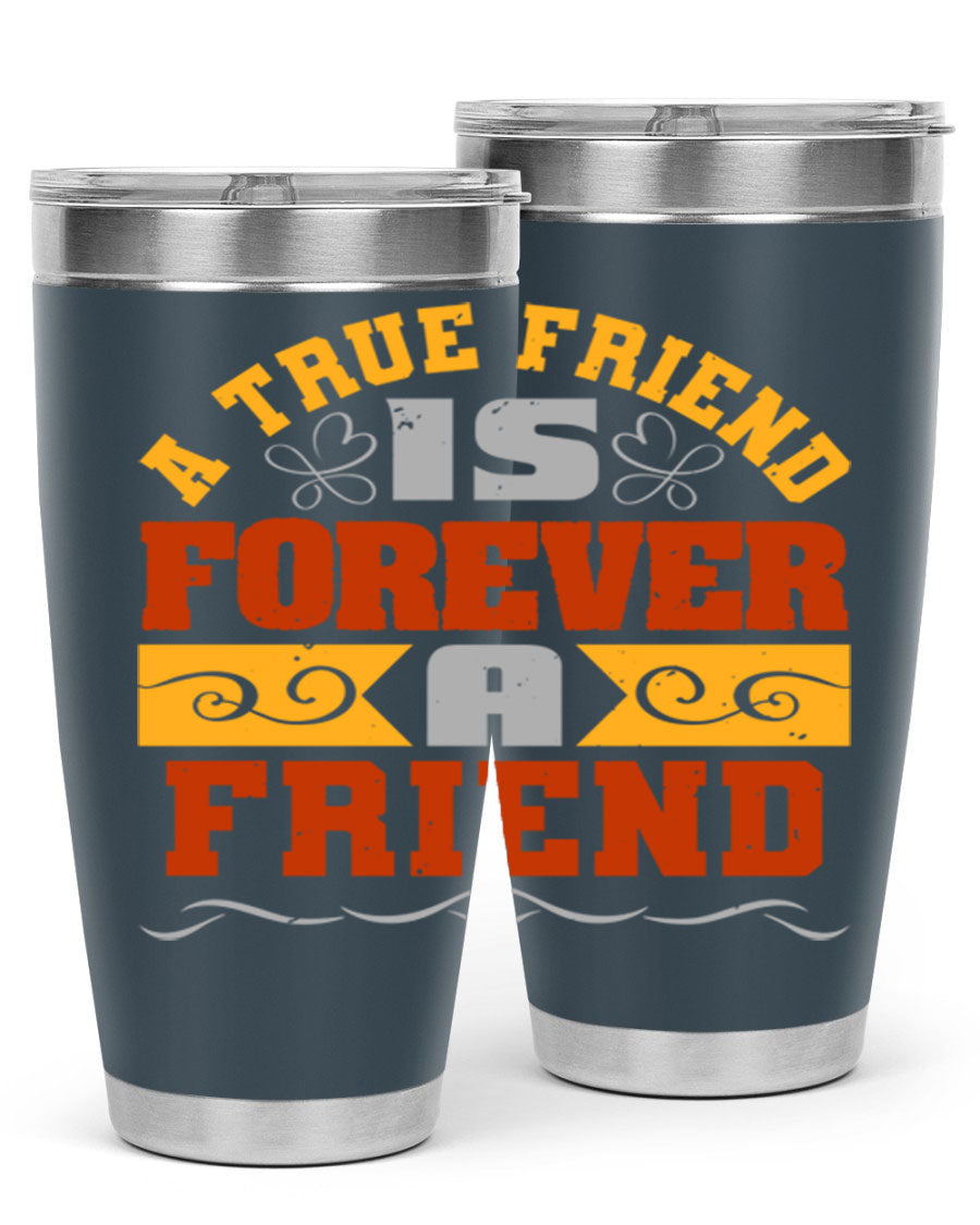 A stylish 20oz and 30oz stainless steel tumbler with a heartfelt message about friendship, featuring a double wall vacuum design.