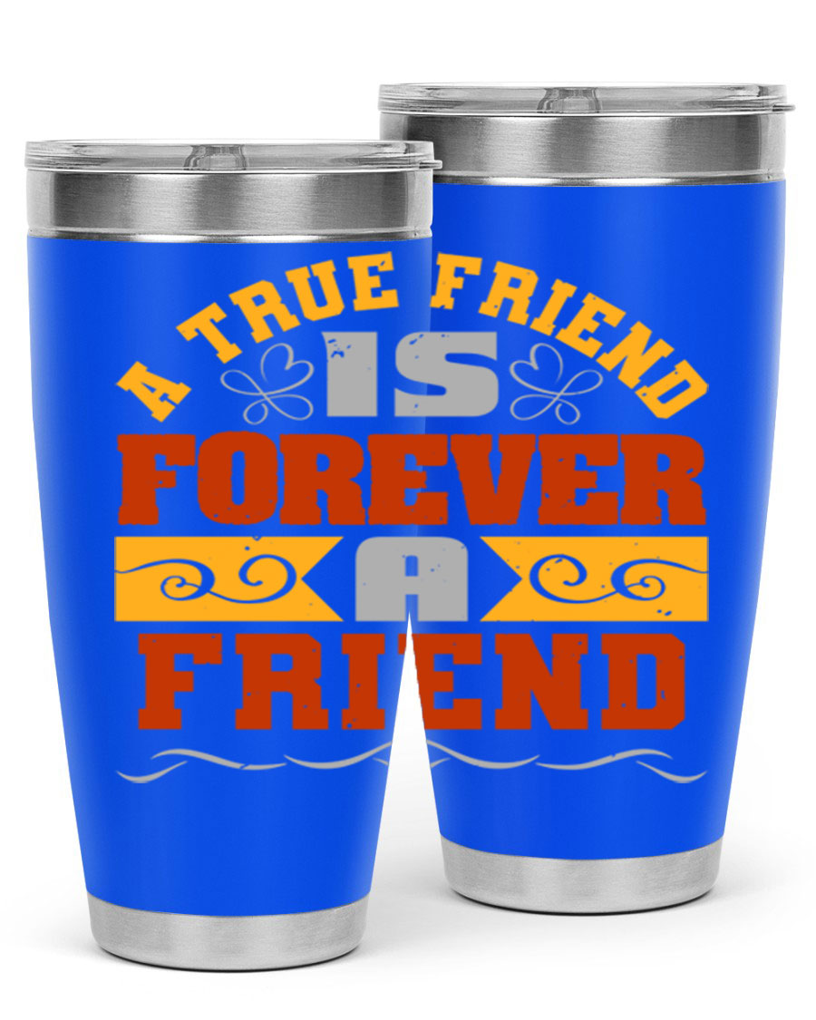 A stylish 20oz and 30oz stainless steel tumbler with a heartfelt message about friendship, featuring a double wall vacuum design.