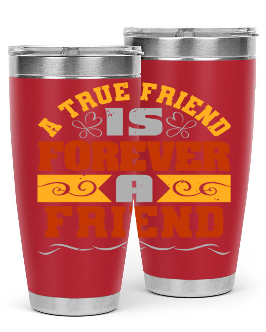 A stylish 20oz and 30oz stainless steel tumbler with a heartfelt message about friendship, featuring a double wall vacuum design.