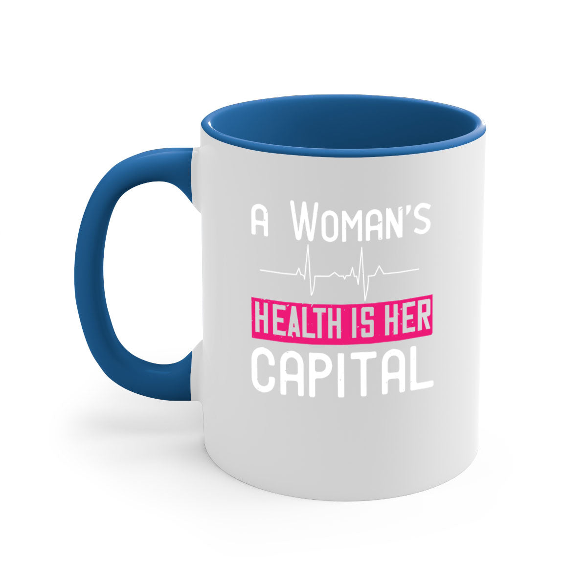 A stylish two-tone coffee mug featuring the phrase 'A Woman's Health is Her Capital', available in five colors with a glossy finish.