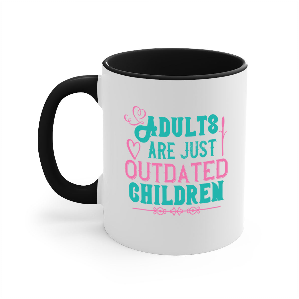 Adults are just outdated children Style 52# Mug with a colorful handle and glossy finish, perfect for coffee or tea.