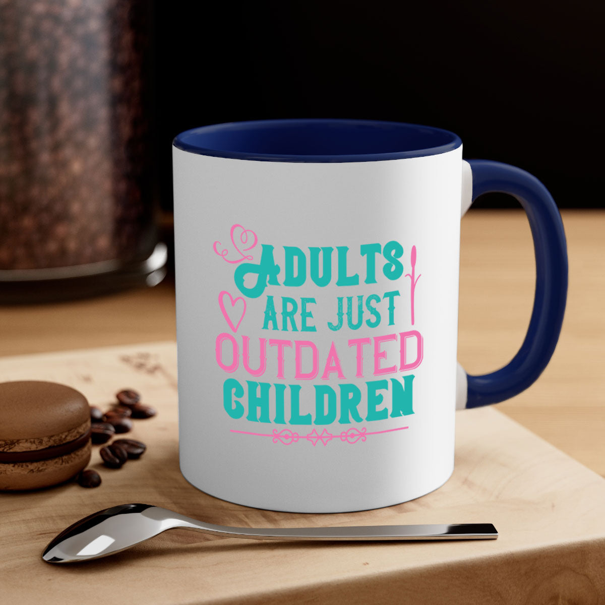 Adults are just outdated children Style 52# Mug with a colorful handle and glossy finish, perfect for coffee or tea.