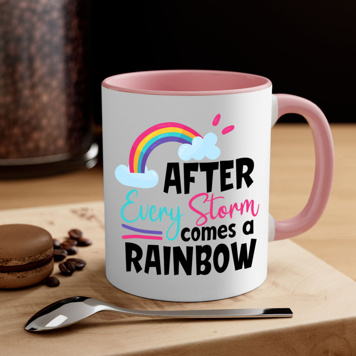 Colorful After Every Storm Comes a Rainbow Mug with a glossy finish and C-shaped handle, available in multiple colors.