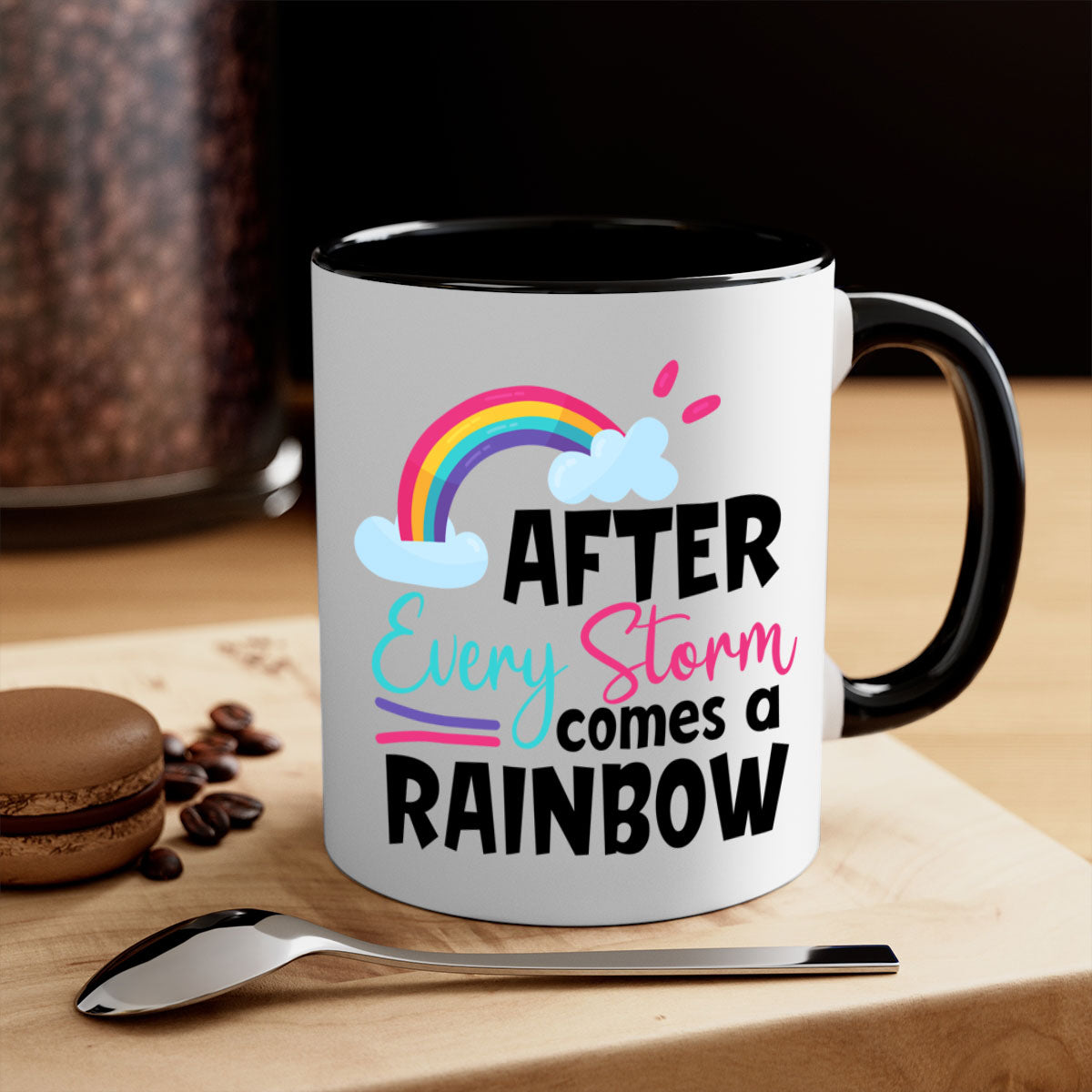 Colorful After Every Storm Comes a Rainbow Mug with a glossy finish and C-shaped handle, available in multiple colors.