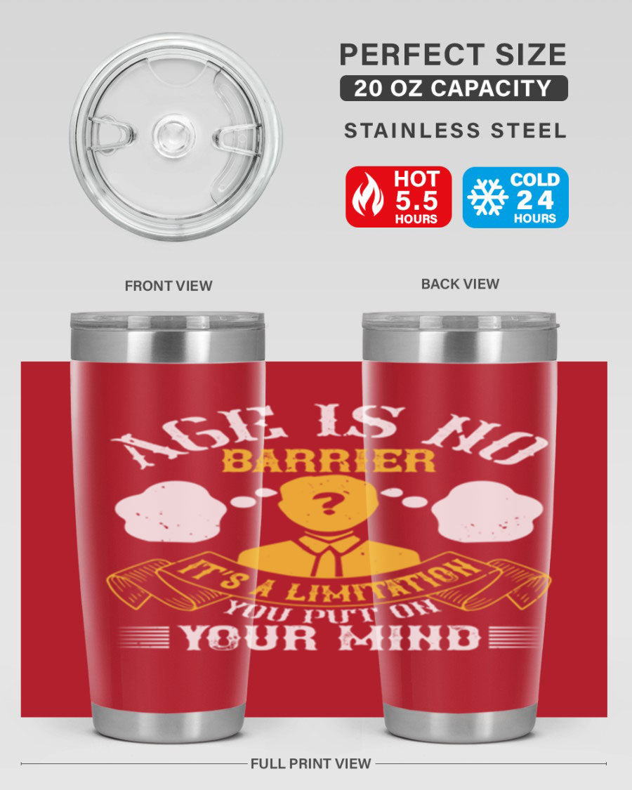 Age is No Barrier tumbler in stainless steel with motivational print, showcasing its double wall vacuum design and drink-thru lid.