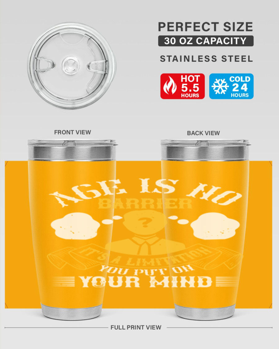 Age is No Barrier tumbler in stainless steel with motivational print, showcasing its double wall vacuum design and drink-thru lid.