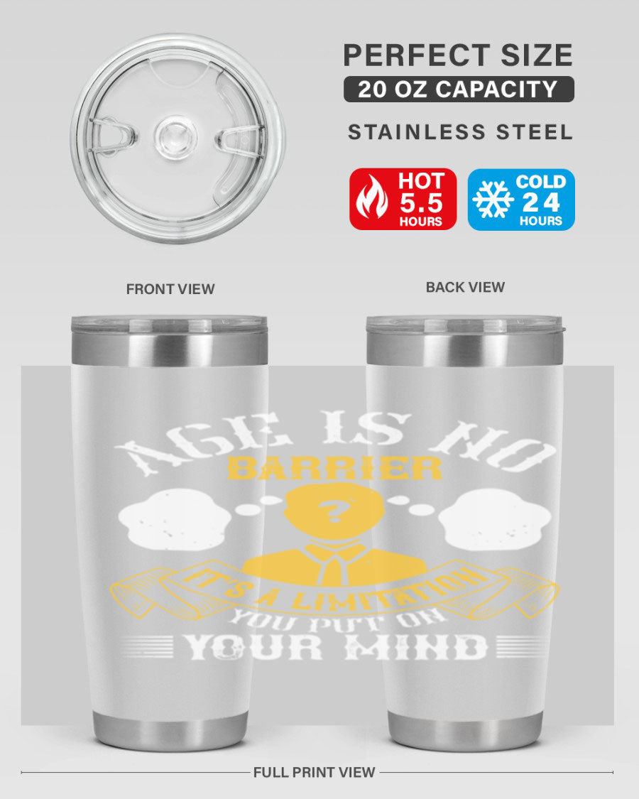 Age is No Barrier tumbler in stainless steel with motivational print, showcasing its double wall vacuum design and drink-thru lid.