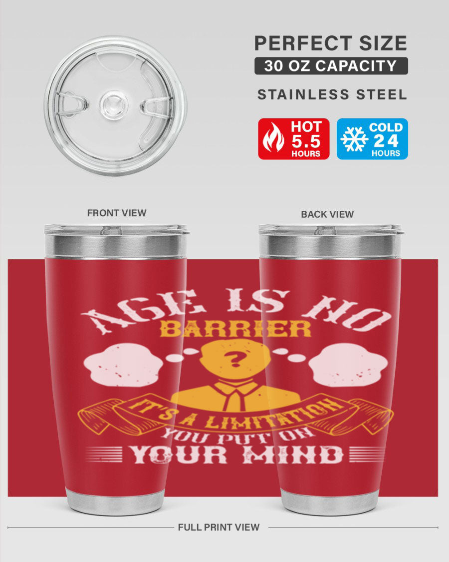 Age is No Barrier tumbler in stainless steel with motivational print, showcasing its double wall vacuum design and drink-thru lid.