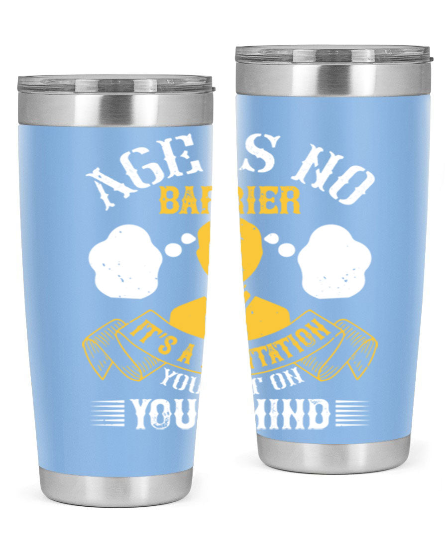 Age is No Barrier tumbler in stainless steel with motivational print, showcasing its double wall vacuum design and drink-thru lid.