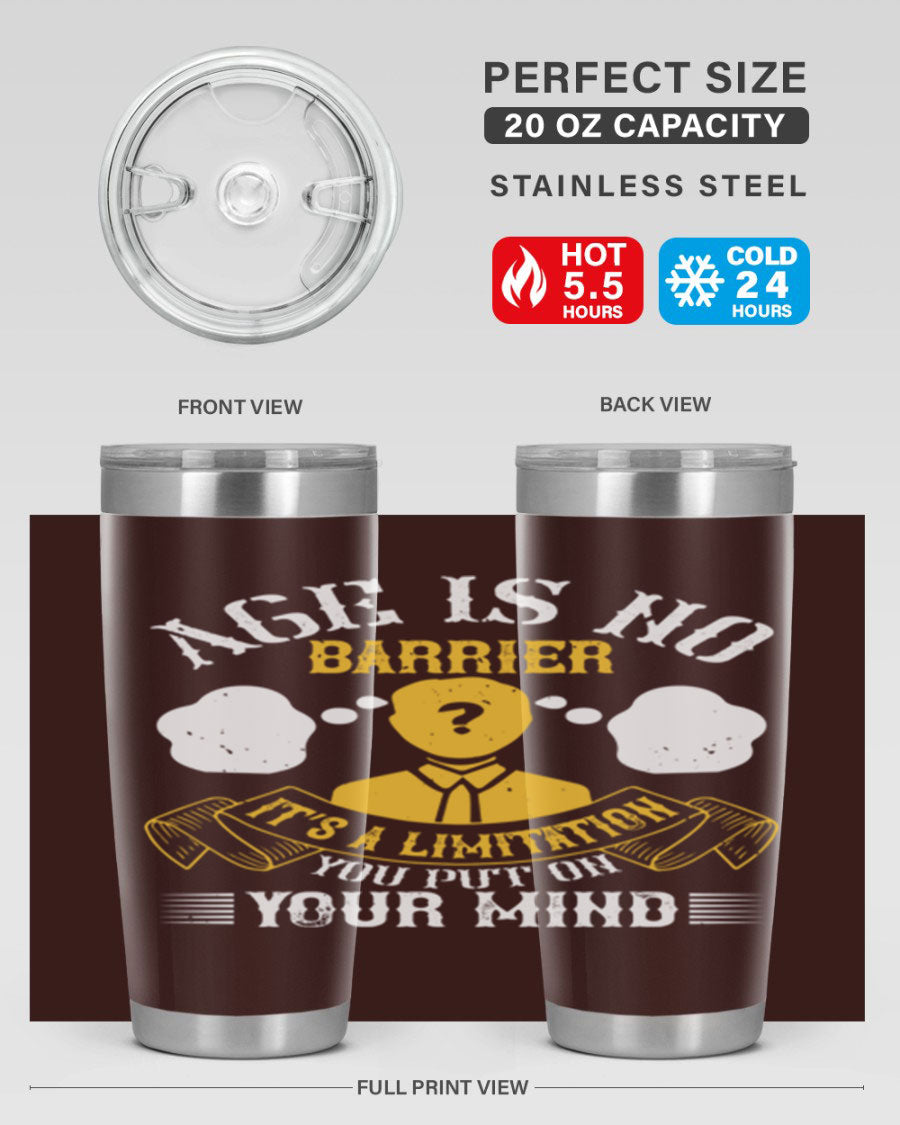 Age is No Barrier tumbler in stainless steel with motivational print, showcasing its double wall vacuum design and drink-thru lid.
