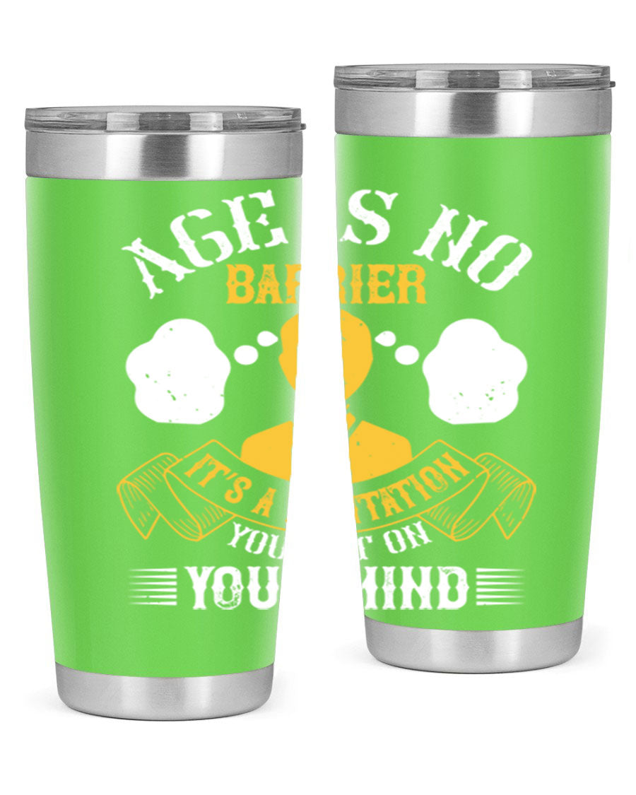 Age is No Barrier tumbler in stainless steel with motivational print, showcasing its double wall vacuum design and drink-thru lid.