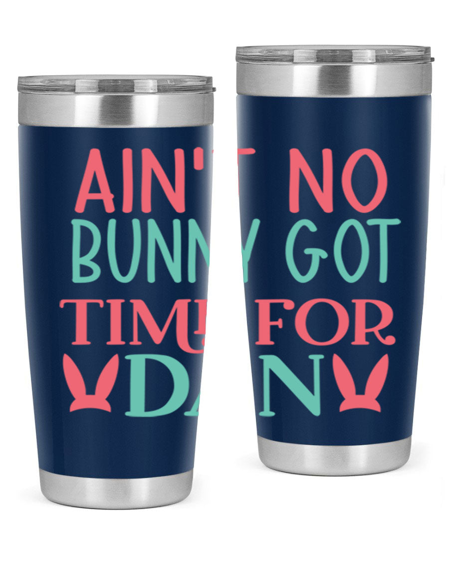 Ain't No Bunny Got Time for Dan 20oz Tumbler featuring double wall vacuum stainless steel and a fun design, perfect for hot and cold drinks.