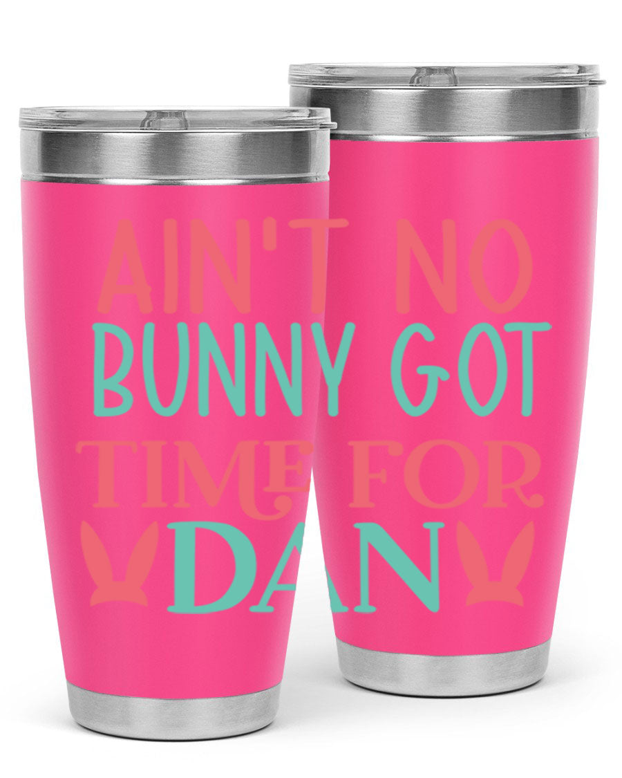 Ain't No Bunny Got Time for Dan 20oz Tumbler featuring double wall vacuum stainless steel and a fun design, perfect for hot and cold drinks.