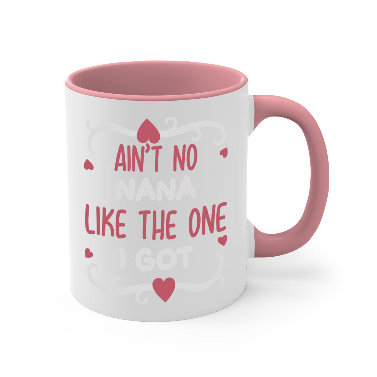 A stylish two-tone ceramic mug with a colored handle and interior, featuring the phrase 'Ain’t No Nana Like The One I Got'.