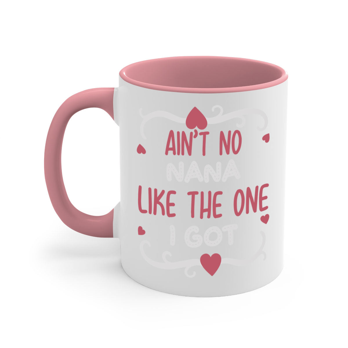 A stylish two-tone ceramic mug with a colored handle and interior, featuring the phrase 'Ain’t No Nana Like The One I Got'.