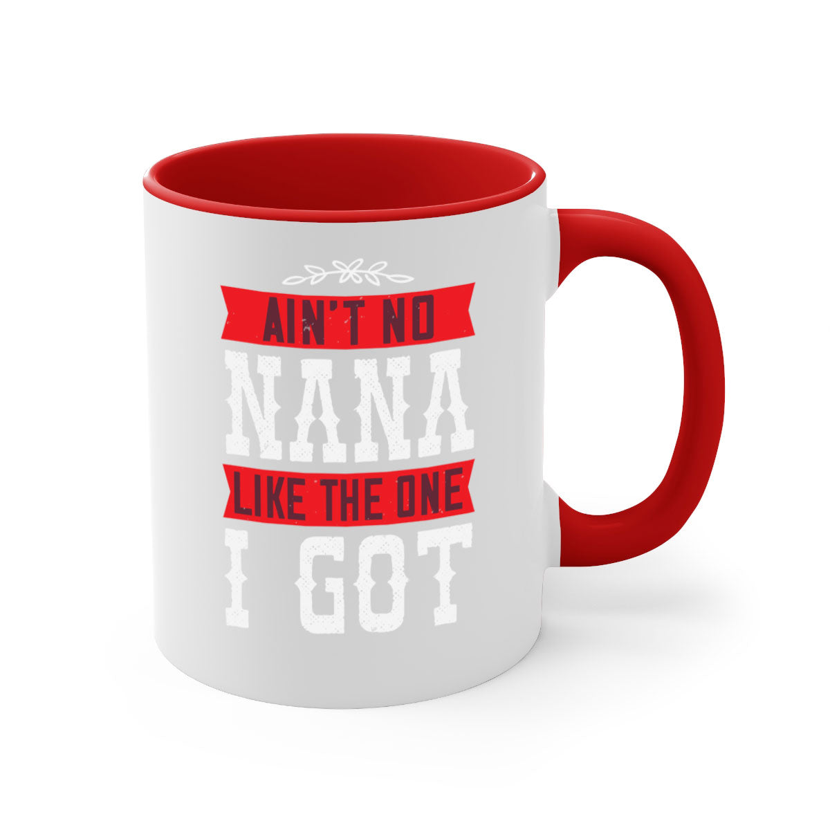 AIN’T NO NANA LIKE THE ONE i GOT mug with a colorful handle and glossy finish, perfect for coffee or tea.
