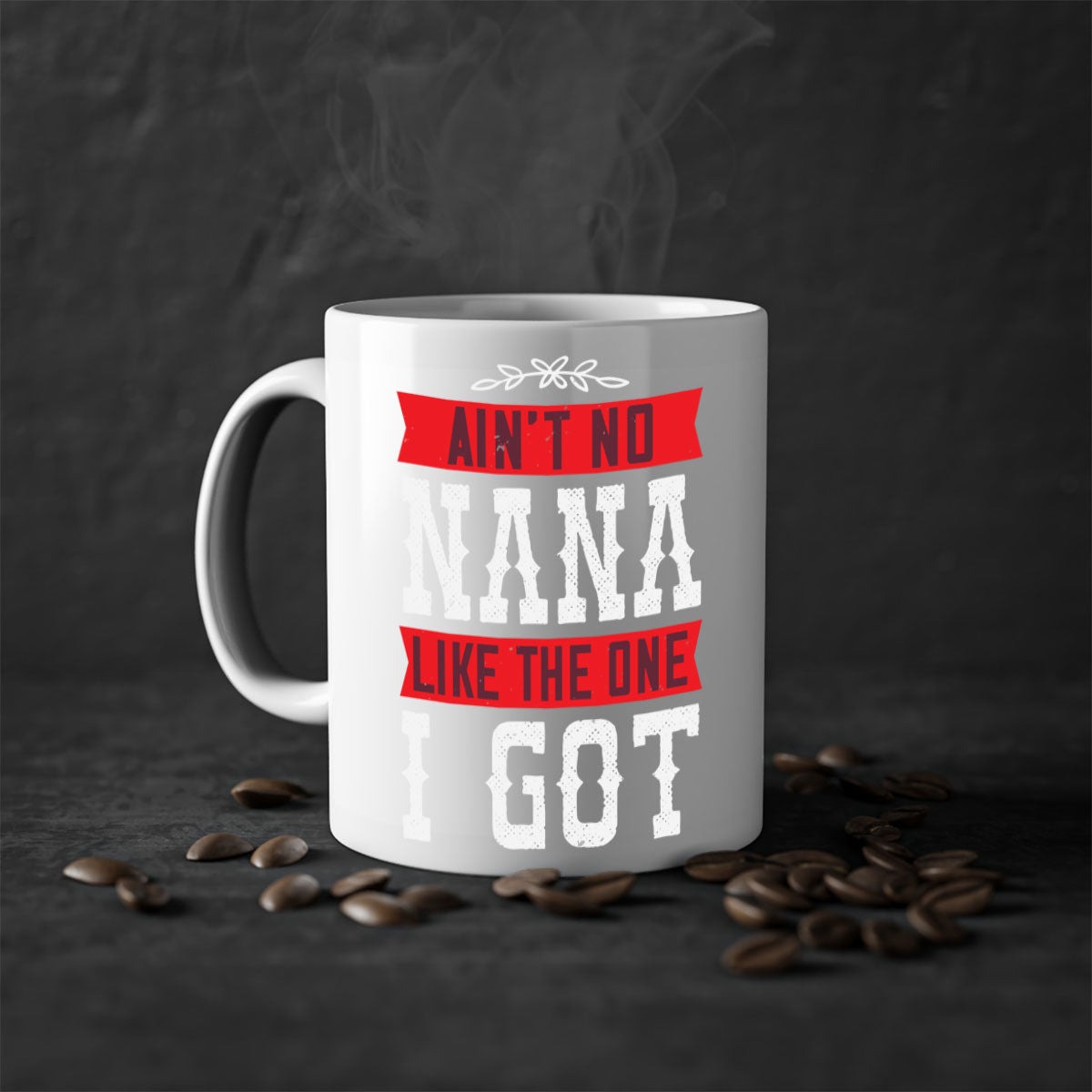 AIN’T NO NANA LIKE THE ONE i GOT mug with a colorful handle and glossy finish, perfect for coffee or tea.