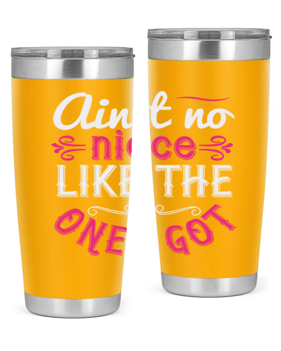 20oz stainless steel tumbler with 'Ain’t No Niece Like the One I Got' design, featuring a press-in lid and double wall vacuum insulation.