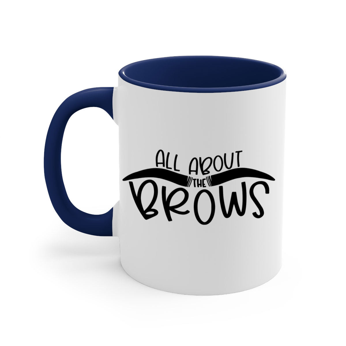 All About The Brows Style 147# Mug featuring a two-tone design with a colored handle and glossy finish, available in multiple colors.