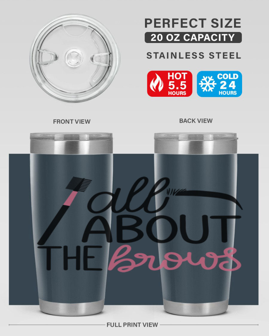 All About the Brows Style 148# 20oz Tumbler featuring double wall vacuum insulation and a stylish design.