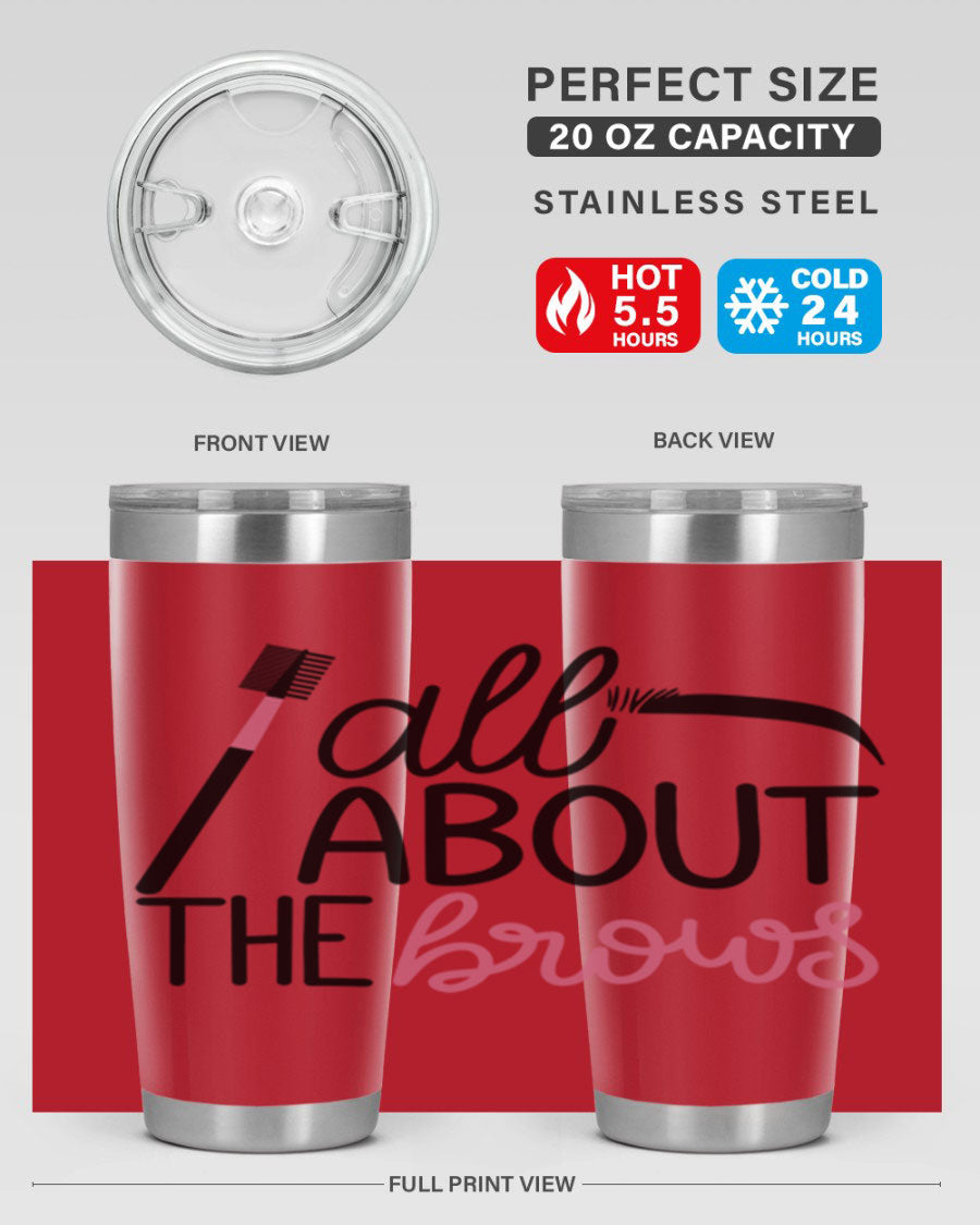 All About the Brows Style 148# 20oz Tumbler featuring double wall vacuum insulation and a stylish design.