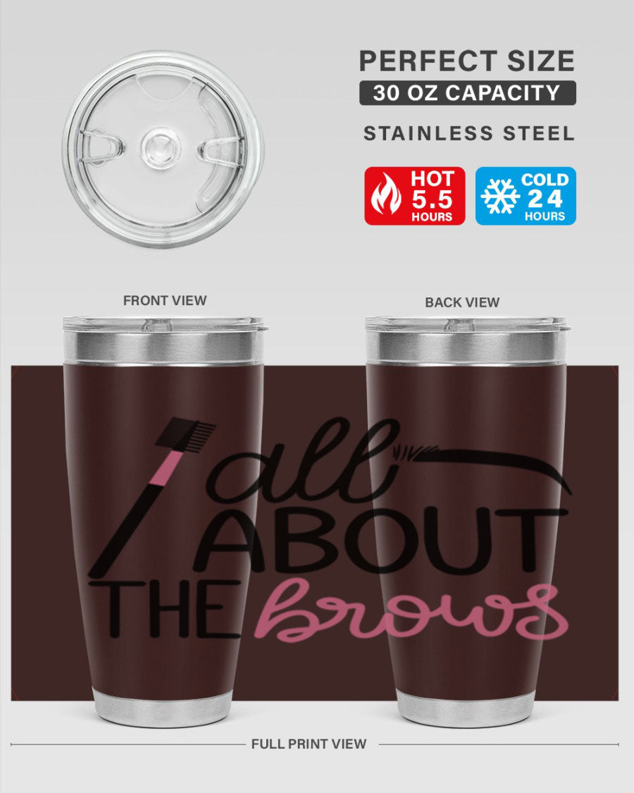 All About the Brows Style 148# 20oz Tumbler featuring double wall vacuum insulation and a stylish design.