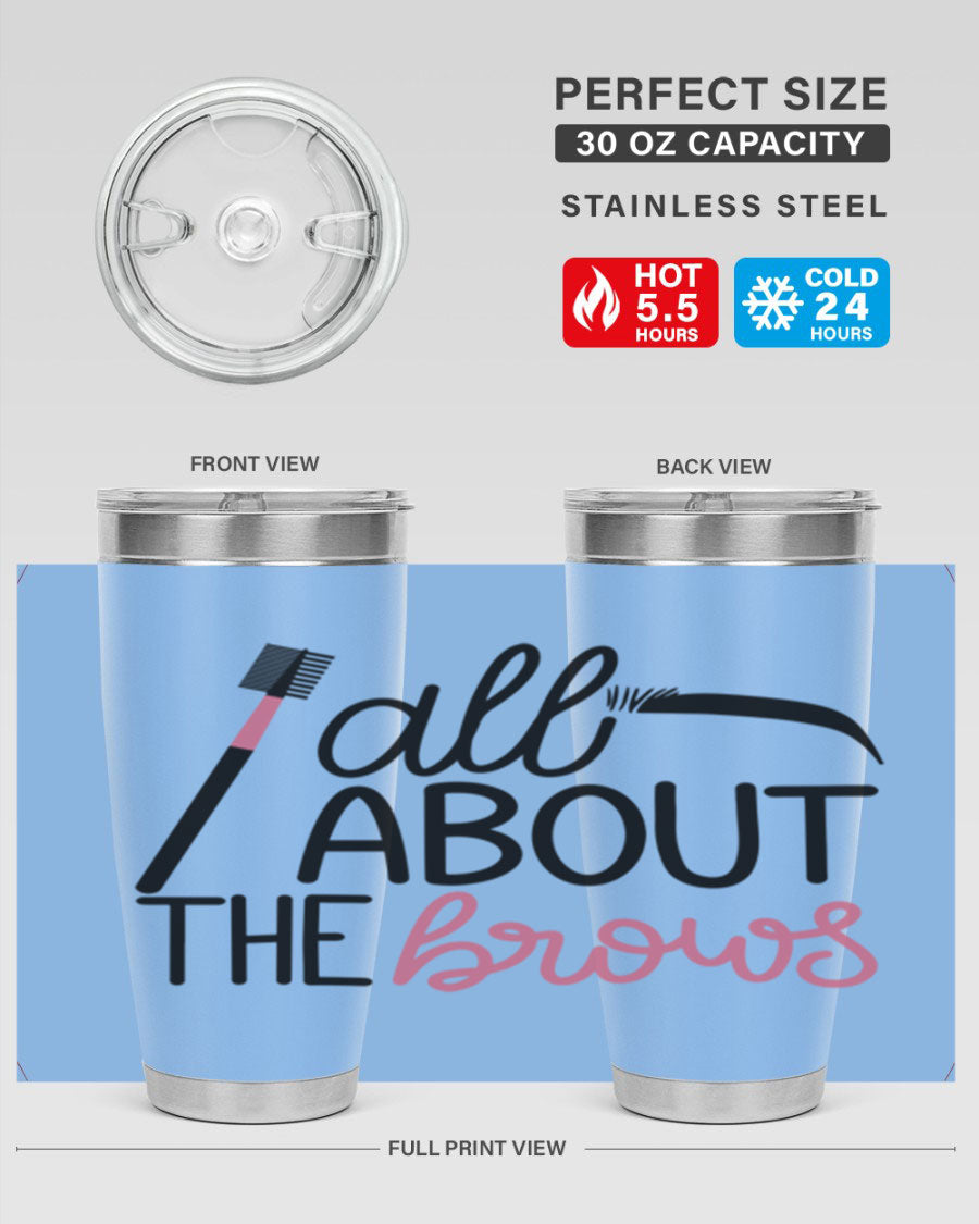 All About the Brows Style 148# 20oz Tumbler featuring double wall vacuum insulation and a stylish design.