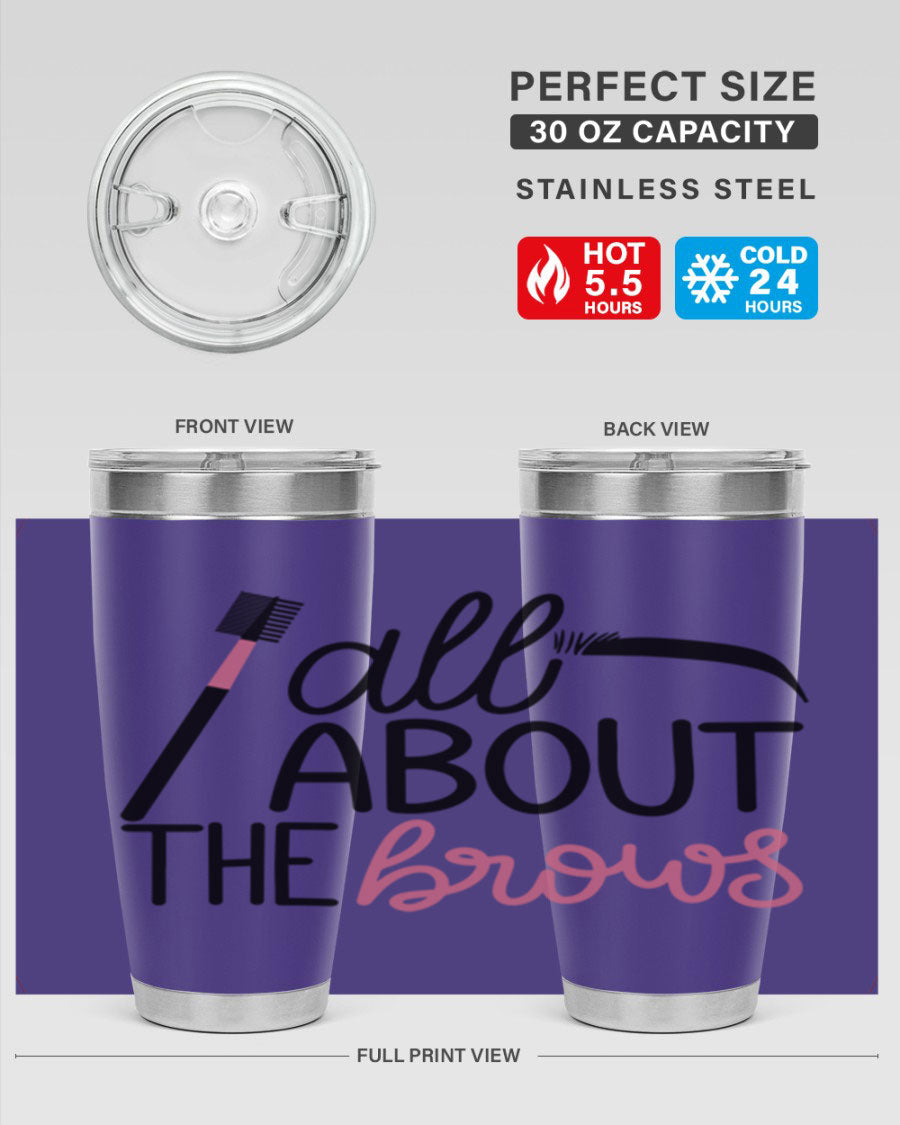 All About the Brows Style 148# 20oz Tumbler featuring double wall vacuum insulation and a stylish design.