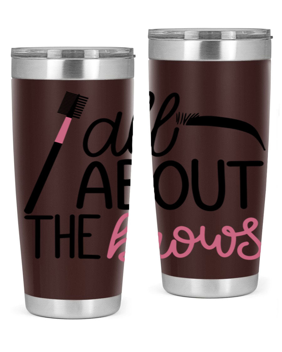 All About the Brows Style 148# 20oz Tumbler featuring double wall vacuum insulation and a stylish design.