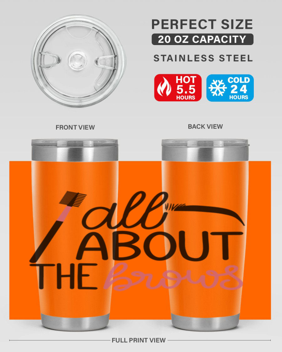 All About the Brows Style 148# 20oz Tumbler featuring double wall vacuum insulation and a stylish design.