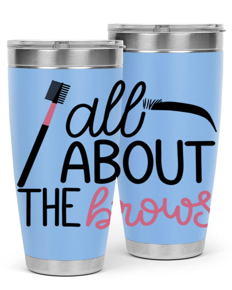 All About the Brows Style 148# 20oz Tumbler featuring double wall vacuum insulation and a stylish design.