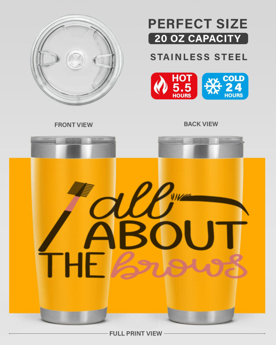 All About the Brows Style 148# 20oz Tumbler featuring double wall vacuum insulation and a stylish design.