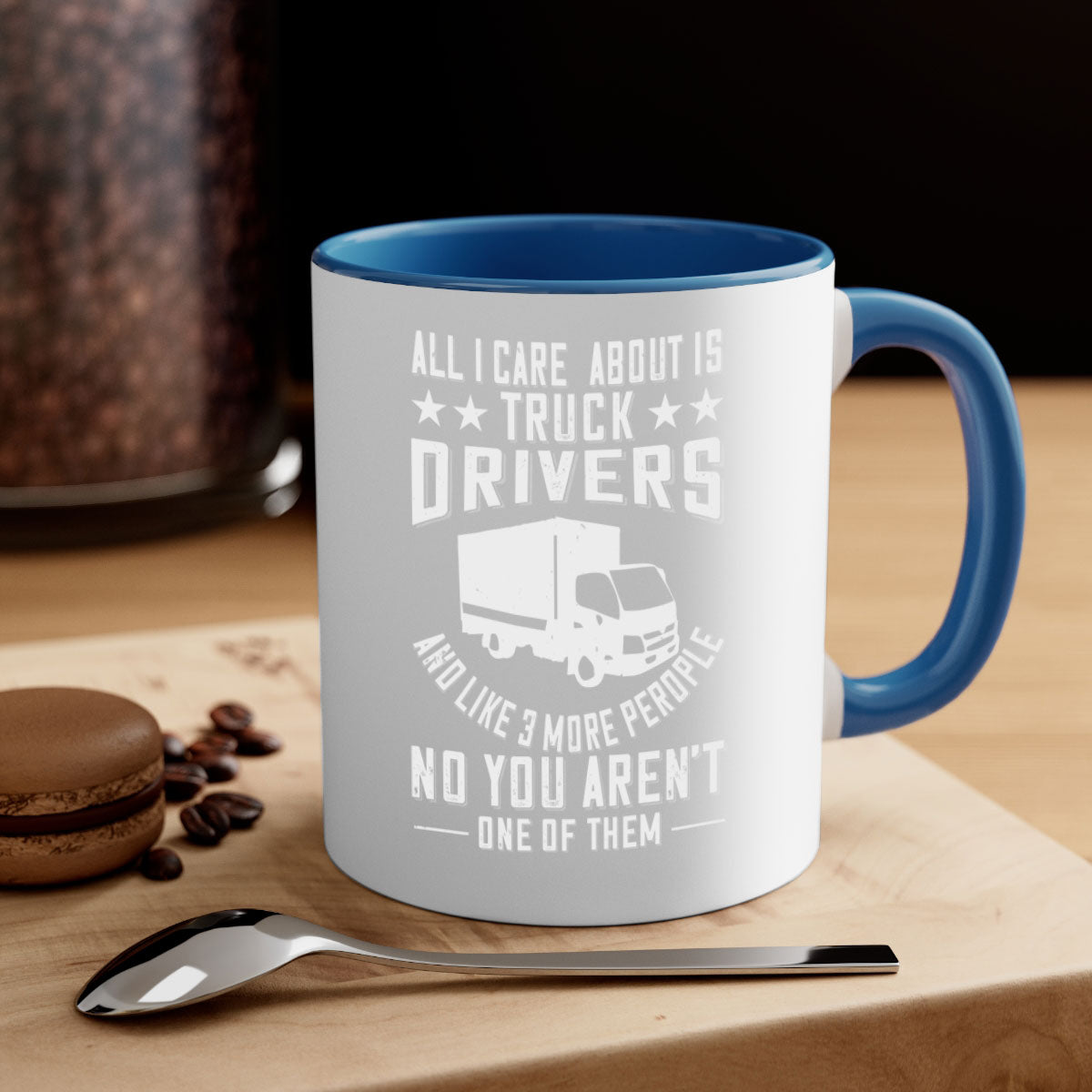 A stylish two-tone coffee mug featuring the phrase 'All I Care About Is Truck Drivers', available in multiple colors with a glossy finish.