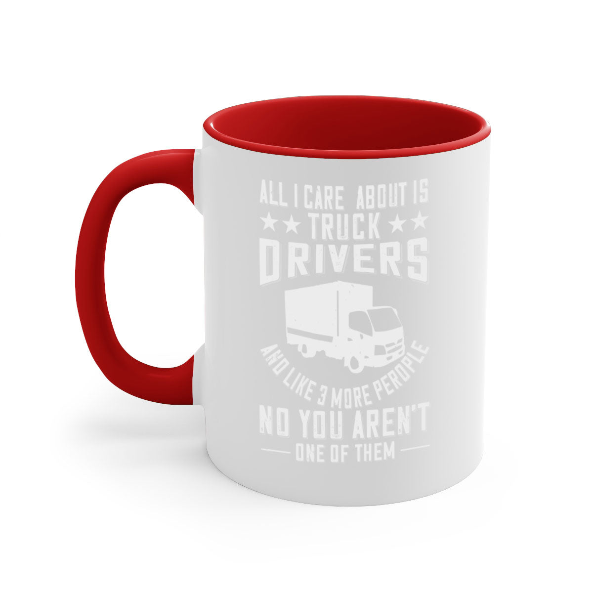 A stylish two-tone coffee mug featuring the phrase 'All I Care About Is Truck Drivers', available in multiple colors with a glossy finish.