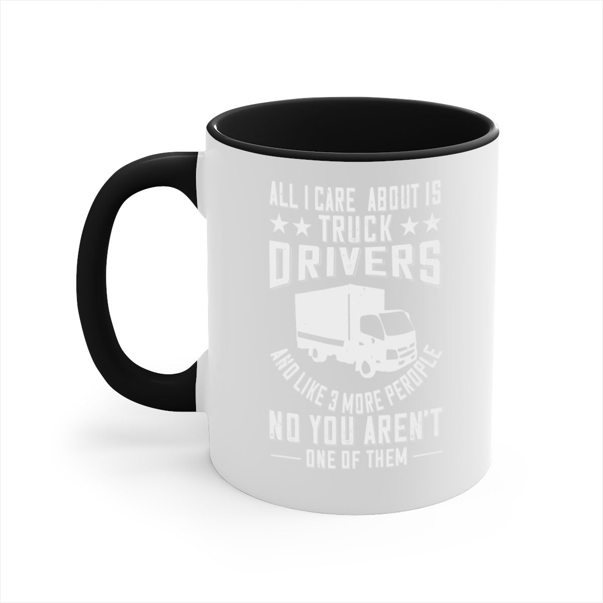 A stylish two-tone coffee mug featuring the phrase 'All I Care About Is Truck Drivers', available in multiple colors with a glossy finish.