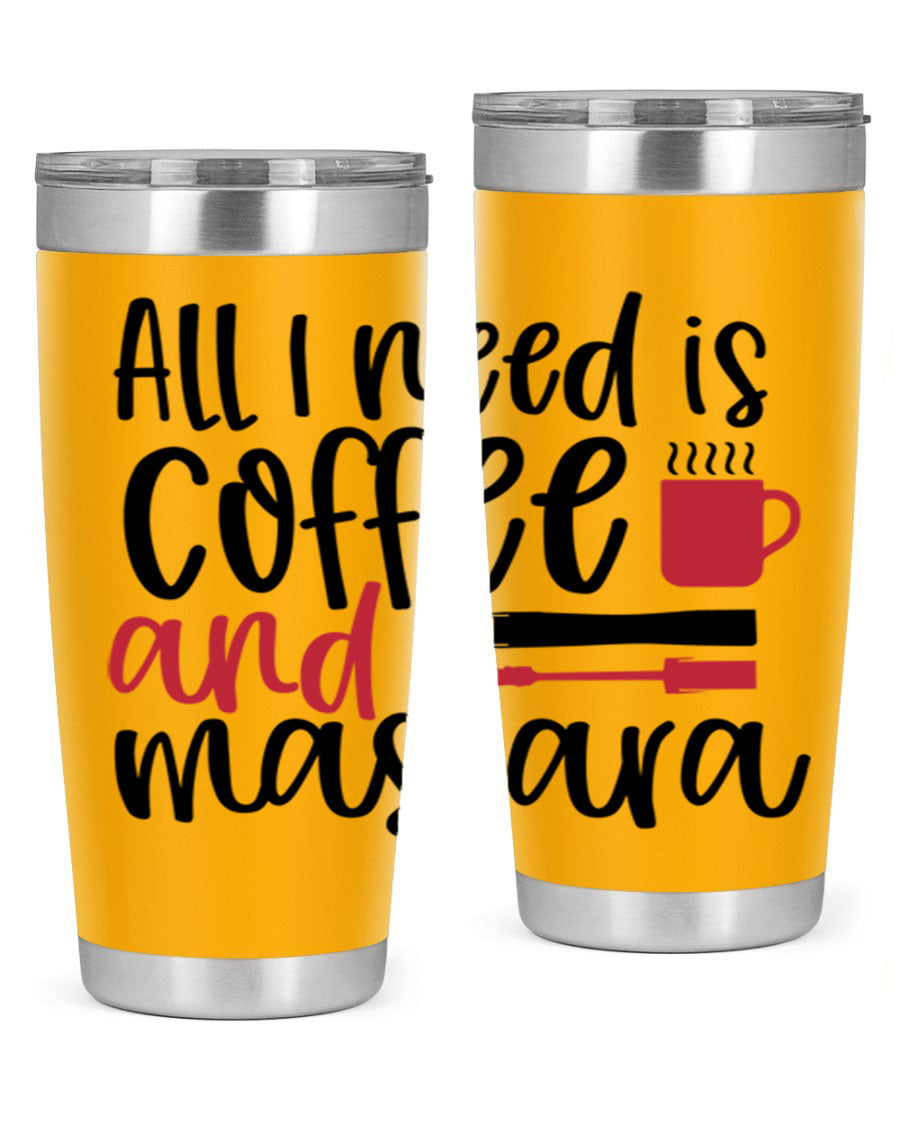 All I Need is Coffee and Mascara Tumbler in stylish design, showcasing its double wall stainless steel construction and vibrant print.