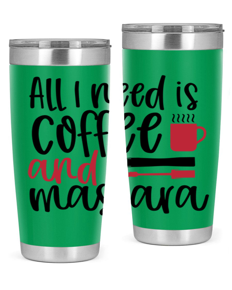 All I Need is Coffee and Mascara Tumbler in stylish design, showcasing its double wall stainless steel construction and vibrant print.