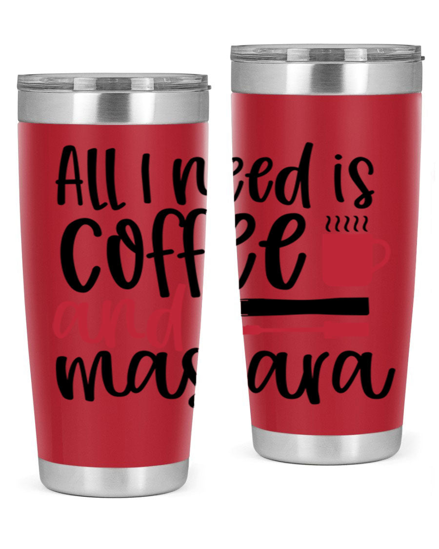 All I Need is Coffee and Mascara Tumbler in stylish design, showcasing its double wall stainless steel construction and vibrant print.