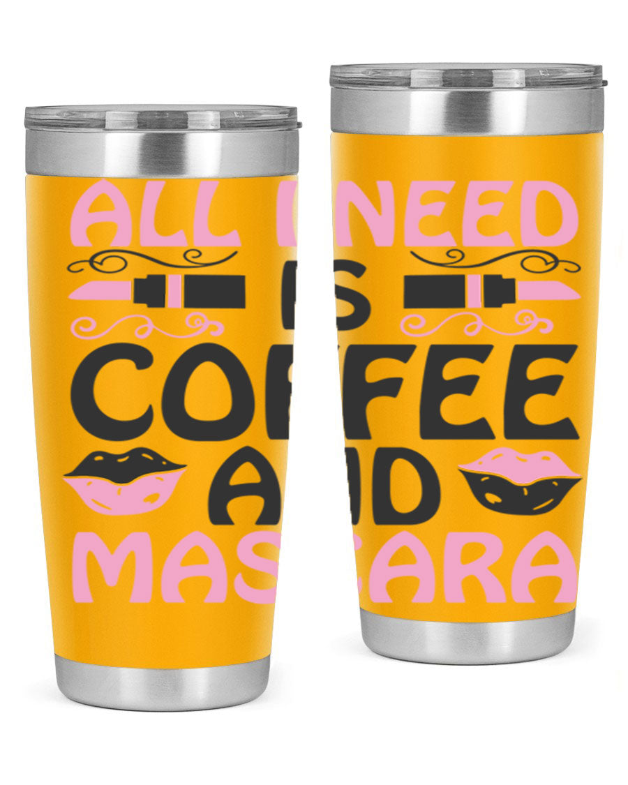 Stylish 'All I Need is Coffee and Mascara' tumbler featuring a double wall vacuum stainless steel design, perfect for hot and cold beverages.