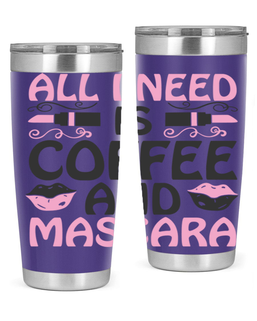 Stylish 'All I Need is Coffee and Mascara' tumbler featuring a double wall vacuum stainless steel design, perfect for hot and cold beverages.