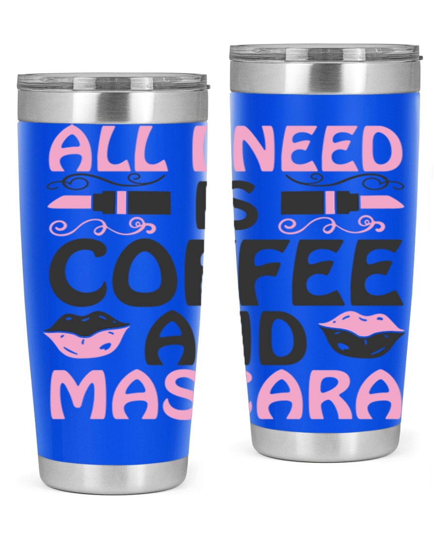 Stylish 'All I Need is Coffee and Mascara' tumbler featuring a double wall vacuum stainless steel design, perfect for hot and cold beverages.